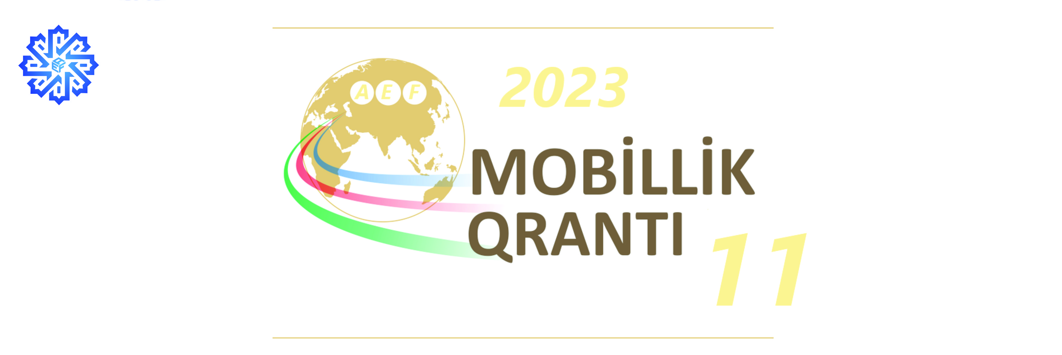 Azərbaycan Elm Fondu 11-ci “Mobillik qrantı” məqsədli  müsabiqəsini elan edir.