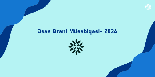 Əsas Qrant müsabiqəsi 2024